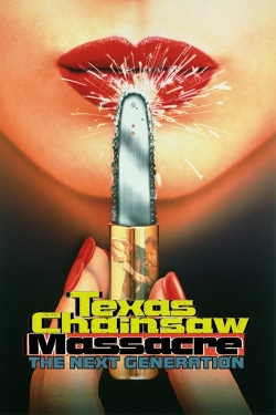 Watch Texas Chainsaw Massacre: The Next Generation Movies for Free