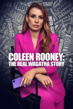 Watch Coleen Rooney: The Real Wagatha Story Movies for Free