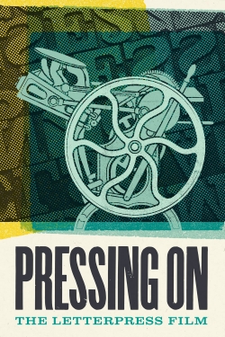 Watch Pressing On: The Letterpress Film Movies for Free