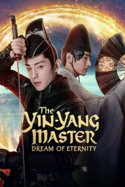 Watch The Yin-Yang Master: Dream of Eternity Movies for Free