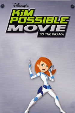 Watch Kim Possible Movie: So the Drama Movies for Free
