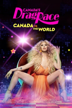 Watch Canada's Drag Race: Canada vs The World Movies for Free