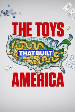 Watch The Toys That Built America Movies for Free