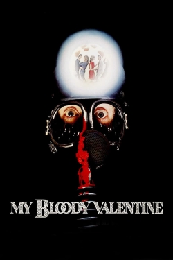 Watch My Bloody Valentine Movies for Free
