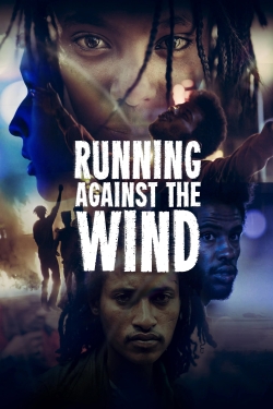 Watch Running Against the Wind Movies for Free