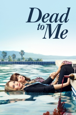 Watch Dead to Me Movies for Free