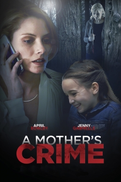 Watch A Mother's Crime Movies for Free
