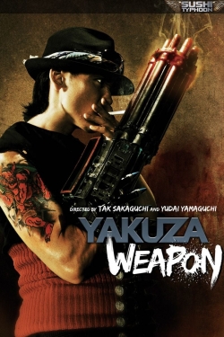 Watch Yakuza Weapon Movies for Free