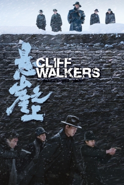 Watch Cliff Walkers Movies for Free