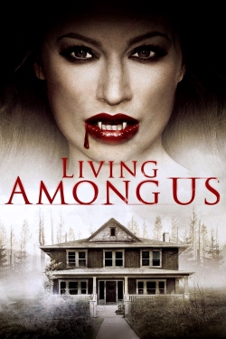 Watch Living Among Us Movies for Free