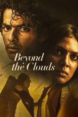 Watch Beyond the Clouds Movies for Free