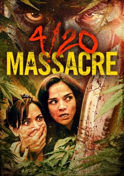 Watch 4/20 Massacre Movies for Free