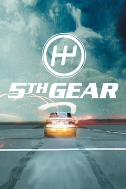 Watch Fifth Gear Movies for Free