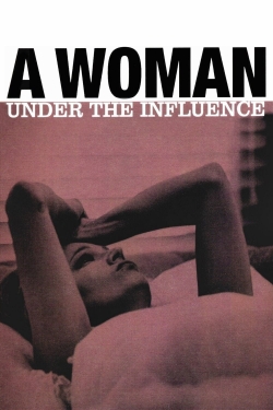 Watch A Woman Under the Influence Movies for Free