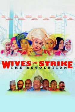 Watch Wives on Strike: The Revolution Movies for Free