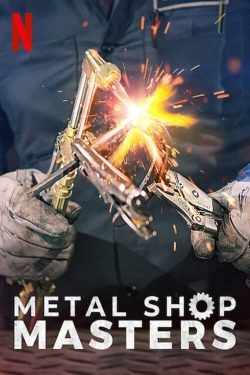 Watch Metal Shop Masters Movies for Free