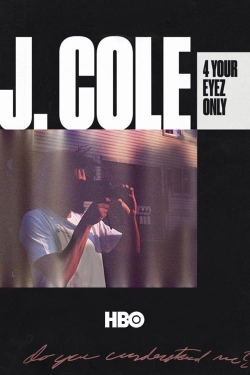 Watch J. Cole: 4 Your Eyez Only Movies for Free