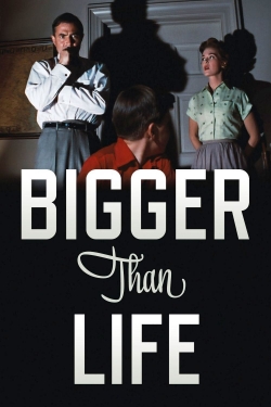 Watch Bigger Than Life Movies for Free