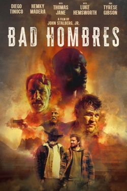 Watch Bad Hombres Movies for Free