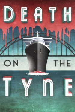 Watch Death on the Tyne Movies for Free