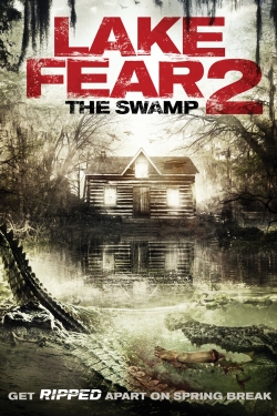 Watch Lake Fear 2: The Swamp Movies for Free