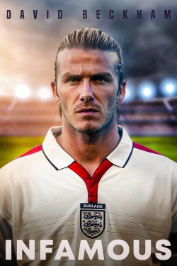 Watch David Beckham: Infamous Movies for Free