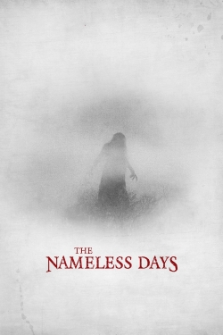 Watch The Nameless Days Movies for Free