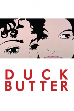 Watch Duck Butter Movies for Free