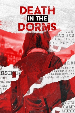 Watch Death in the Dorms Movies for Free