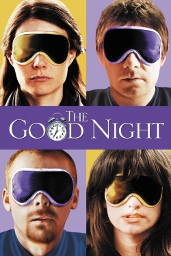 Watch The Good Night Movies for Free
