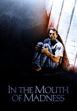 Watch In the Mouth of Madness Movies for Free