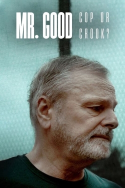 Watch Mr. Good: Cop or Crook? Movies for Free