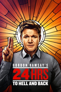 Watch Gordon Ramsay's 24 Hours to Hell and Back Movies for Free