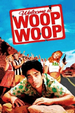 Watch Welcome to Woop Woop Movies for Free