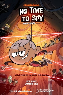 Watch No Time to Spy: A Loud House Movie Movies for Free