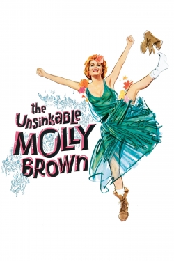 Watch The Unsinkable Molly Brown Movies for Free