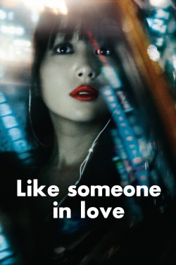 Watch Like Someone in Love Movies for Free