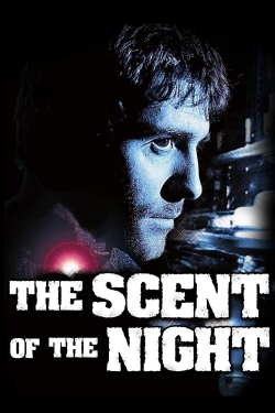 Watch The Scent of the Night Movies for Free