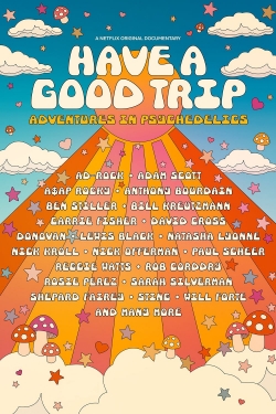 Watch Have a Good Trip: Adventures in Psychedelics Movies for Free