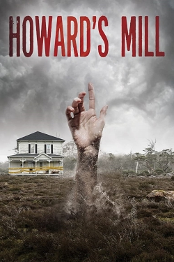 Watch Howard’s Mill Movies for Free