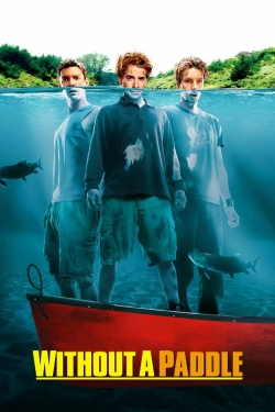 Watch Without a Paddle Movies for Free
