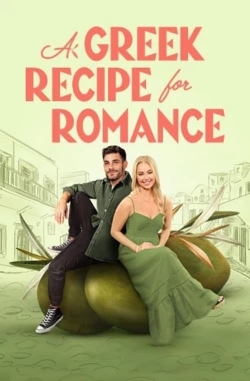 Watch A Greek Recipe for Romance Movies for Free