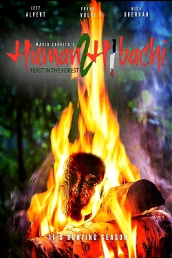 Watch Human Hibachi 2 Movies for Free