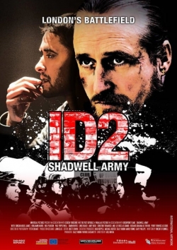 Watch ID2: Shadwell Army Movies for Free