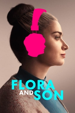 Watch Flora and Son Movies for Free