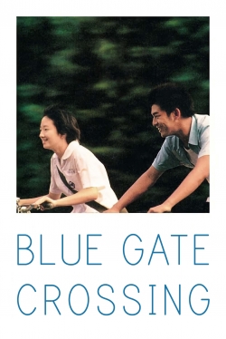 Watch Blue Gate Crossing Movies for Free