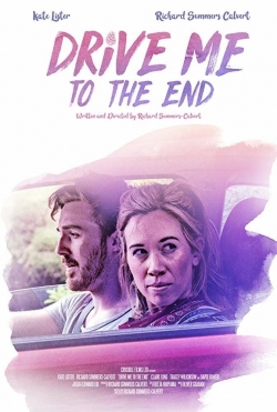 Watch Drive Me to the End Movies for Free