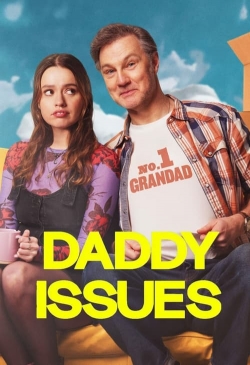 Watch Daddy Issues Movies for Free