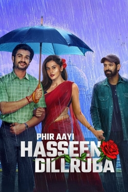 Watch Phir Aayi Hasseen Dillruba Movies for Free