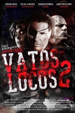 Watch Vatos Locos 2 Movies for Free